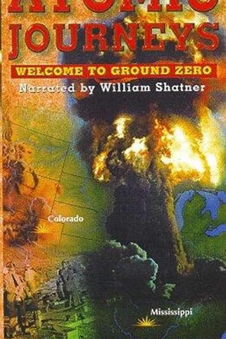 Atomic Journeys: Welcome to Ground Zero